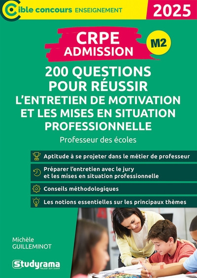 CRPE admission, M2 : 200 questions pour réussir l'entretien de motivation et les mises en situation professionnelle : professeur des écoles, 2025