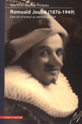 Romuald Joubé (1876-1949) : une vie d'acteur au service de l'art