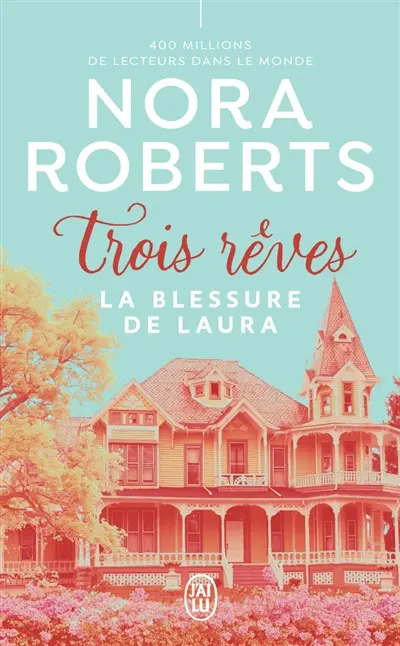Trois rêves. Vol. 3. La blessure de Laura