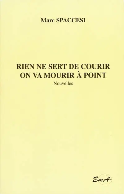 Rien ne sert de courir on va mourir à point