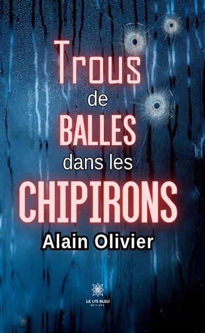 Trous de balles dans les...