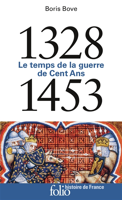 Le temps de la guerre de Cent Ans : 1328-1453