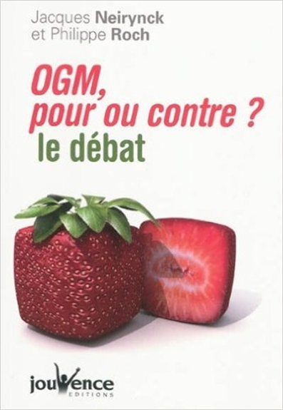 OGM, pour ou contre ? : le débat