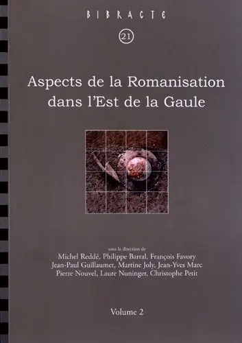 Aspects de la romanisation dans l'Est de la Gaule
