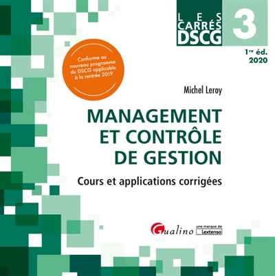 Management et contrôle de gestion : cours et applications corrigées : DSCG 3, 2020