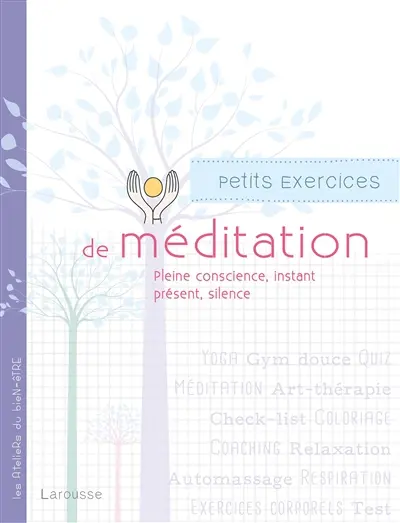 Petits exercices de méditation : pleine conscience, instant présent, silence