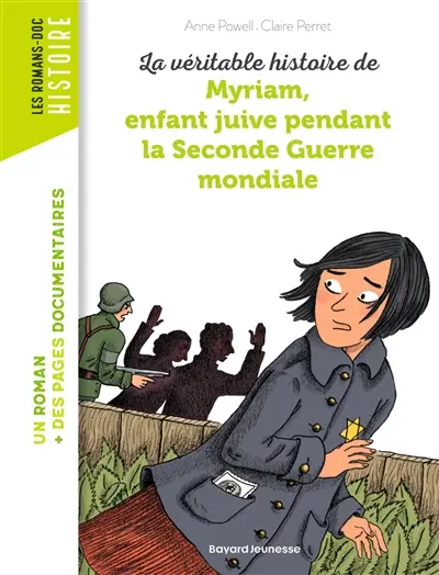 La véritable histoire de Myriam, enfant juive pendant la Seconde Guerre mondiale