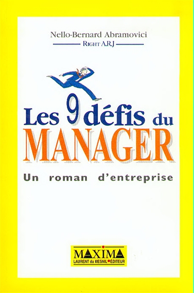 Les 9 défis du manager : un roman d'entreprise