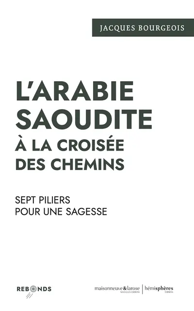 L'Arabie saoudite à la croisée des chemins : douze jalons pour un seul avenir