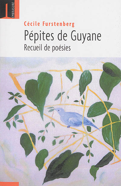 Pépites de Guyane : recueil de poésies