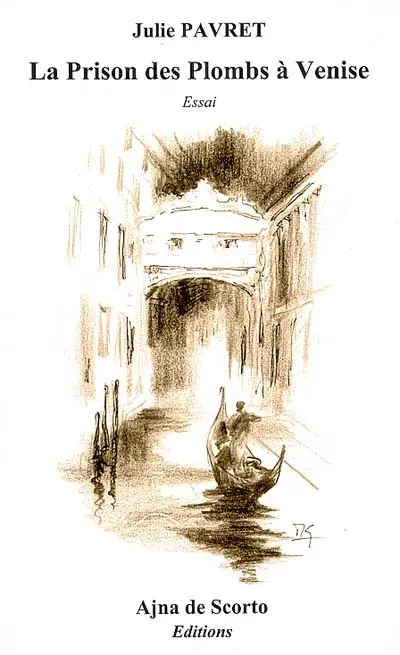La prison des Plombs à Venise : essai
