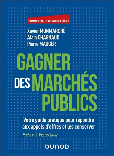 Gagner des marchés publics : votre guide pratique pour répondre aux appels d'offre... et les conserver
