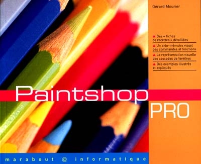 Paintshop pro 6 : logiciel de traitement d'images pour la PAO et l'Internet