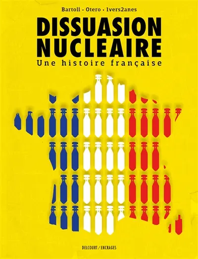 Dissuasion nucléaire : une histoire française