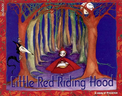 Little red riding hood : a story of Provence
