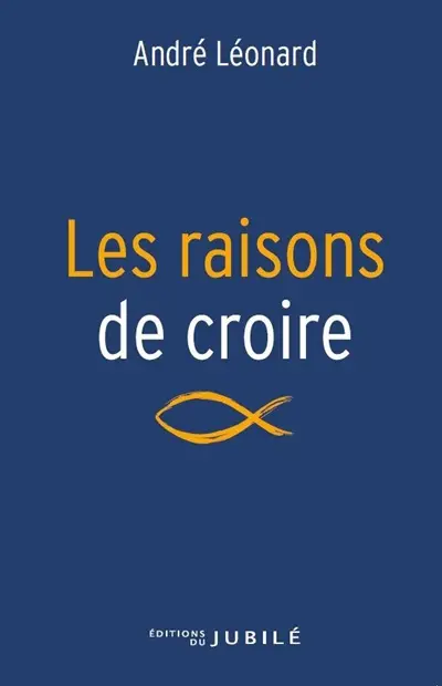 Les raisons de croire