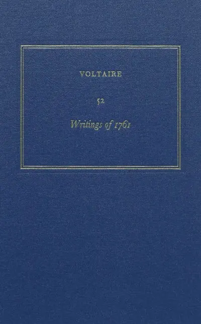 Les oeuvres complètes de Voltaire. Vol. 52. Writings of 1761