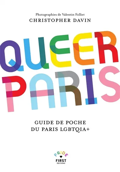 Queer Paris : le guide de poche du Paris LGBTQIA+