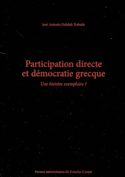 Participation directe et démocratie grecque : une histoire exemplaire ?