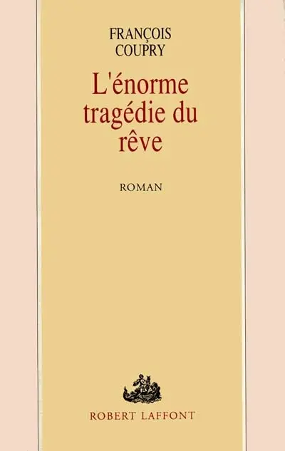 L'Enorme tragédie du rêve