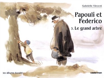 Papouli et Federico 3. Le grand arbre