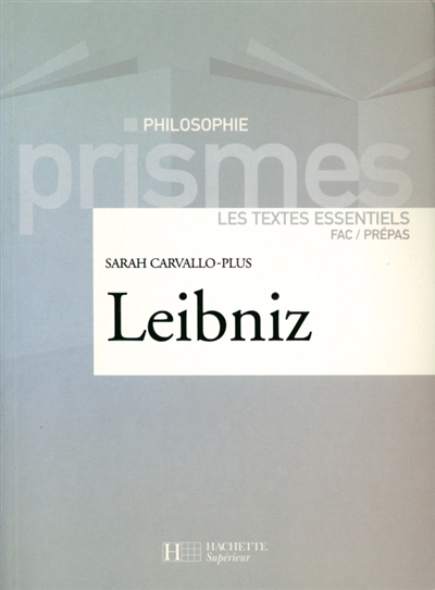 Leibniz : les textes essentiels : fac-prépas