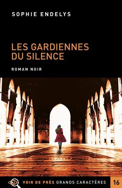 Les gardiennes du silence : roman noir