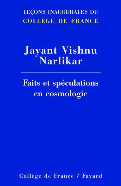 Faits et spéculations en cosmologie : chaire internationale