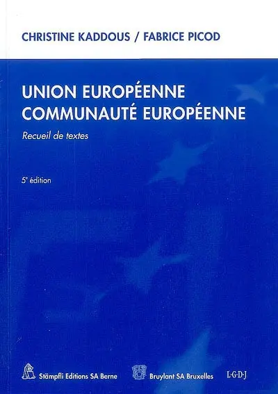 Union européenne, Communauté européenne : recueil de textes