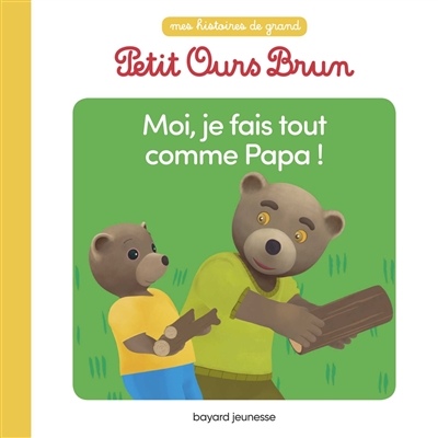 Moi, je fais tout comme papa !