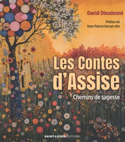 Les contes d'Assise : chemins de sagesse