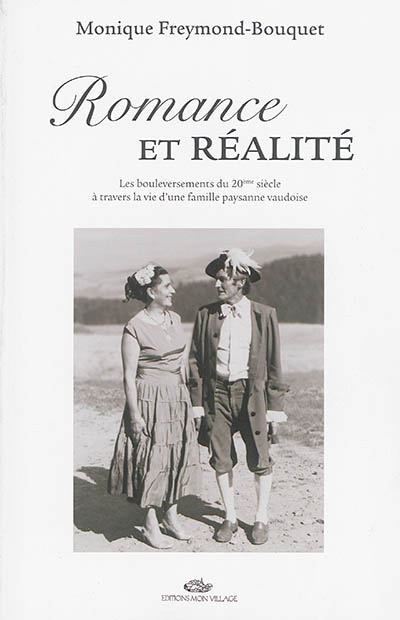 Romance et réalité : les bouleversements du 20ème siècle à travers la vie d'une famille paysanne vaudoise