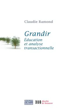 Grandir : éducation et analyse transactionnelle