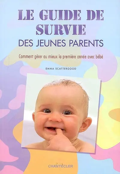 Le guide de survie des jeunes parents : comment gérer au mieux la première année avec bébé