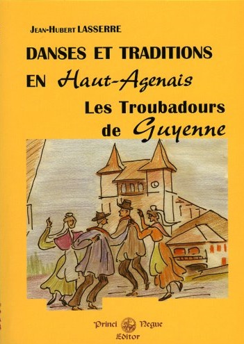 Les troubadours de Guyenne : danses & traditions en Haut-Agenais