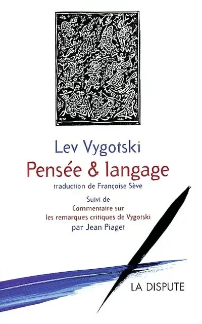 Pensée et langage. Commentaire sur les remarques critiques de Vygotski