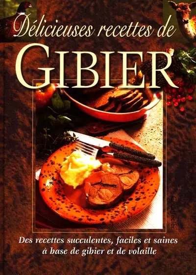 Délicieuses recettes de gibier