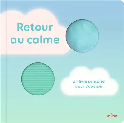 Retour au calme : un livre sensoriel pour s'apaiser