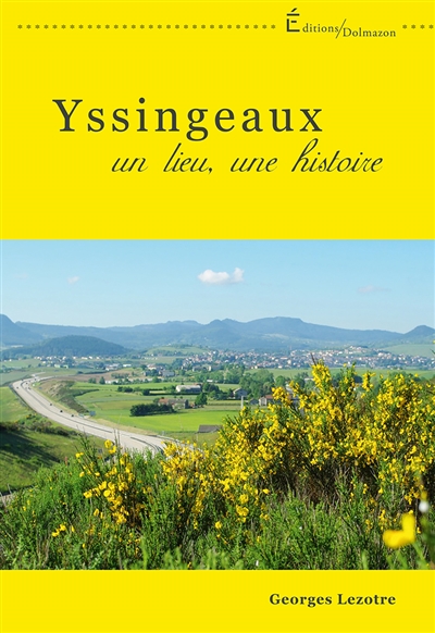 Yssingeaux : un lieu, une histoire