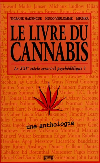 Le livre du cannabis : le XXIe siècle sera-t-il psychédélique ? : une anthologie