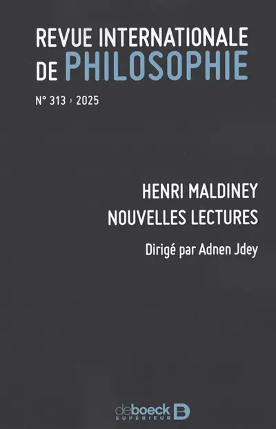 Revue internationale de philosophie, n° 313. Henri Maldiney : nouvelles lectures