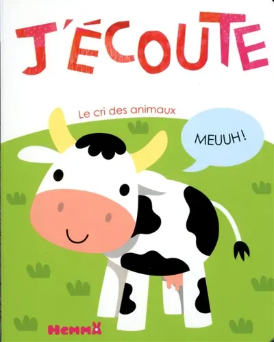 J'écoute le cri des animaux