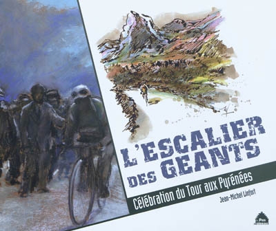 L'escalier des géants : célébration du Tour aux Pyrénées
