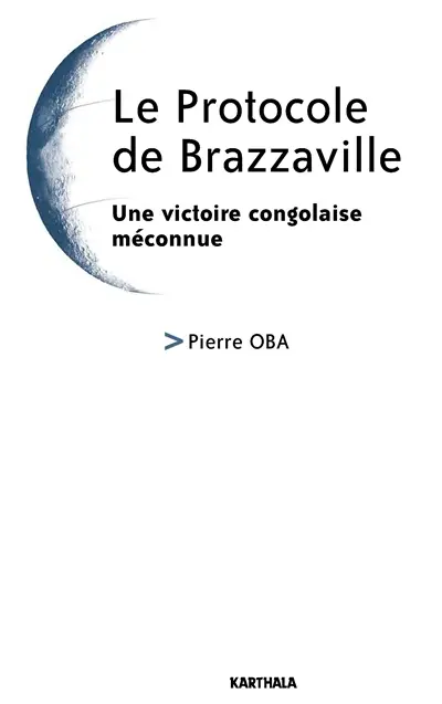 Le protocole de Brazzaville : une victoire congolaise méconnue