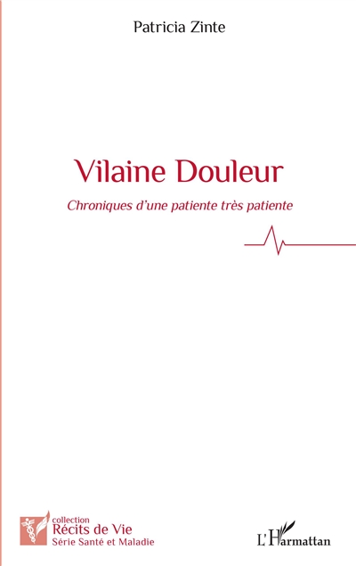 Vilaine douleur : chroniques d'une patiente très patiente