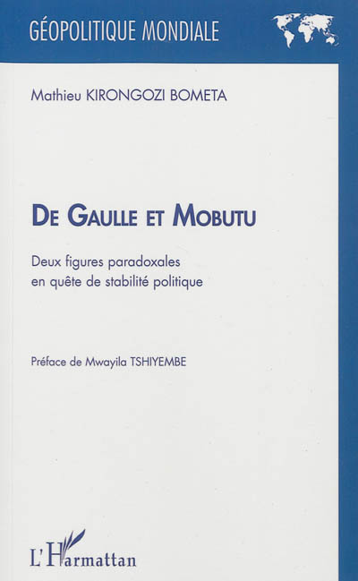 De Gaulle et Mobutu : deux figures paradoxales en quête de stabilité politique