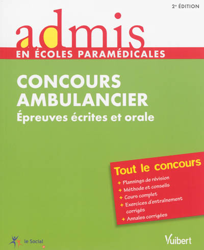 Concours ambulancier : épreuves écrites et orales : tout le concours