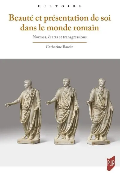 Beauté et présentation de soi dans le monde romain : normes, écarts et transgressions