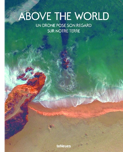 Above the world : un drone pose son regard sur notre Terre