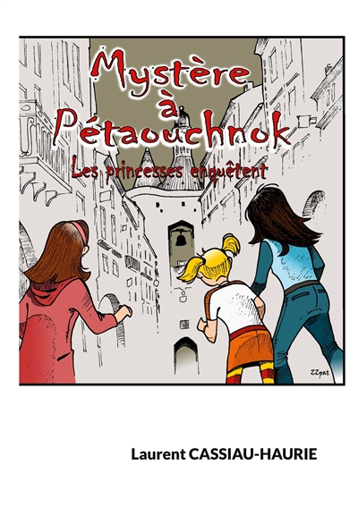 Mystère à Pétaouchnok : Les princesses enquêtent